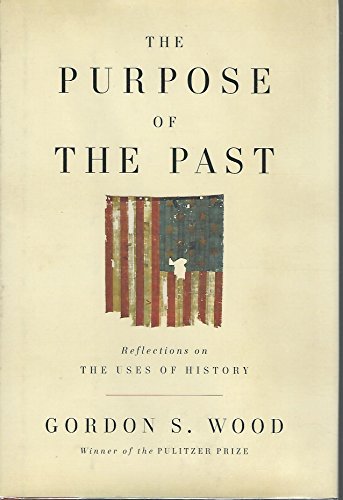 The Purpose of the Past: The Reflections on the Uses of History